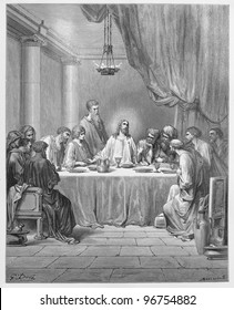 The Last Supper - Picture from The Holy Scriptures, Old and New Testaments books collection published in 1885, Stuttgart-Germany. Drawings by Gustave Dore.