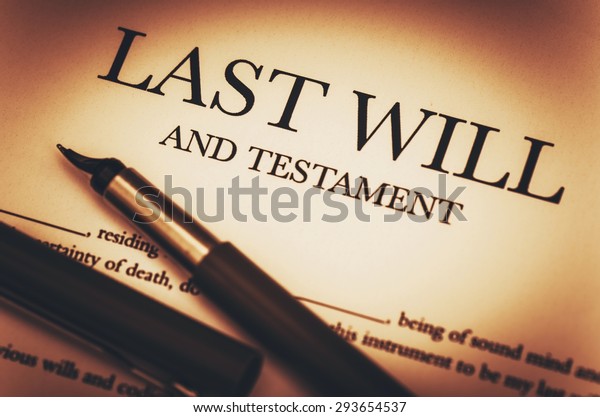 Last Will and Testament\
Document Ready to Sign. Last Will Document and Fountain Pen Closeup\
Photo.
