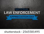 Law enforcement appreciation day is observed every year on January 9. Inscription on rusty iron background.