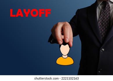 Layoff. Businessman holding an avatar of a person symbolizing dismissal or layoff of an employee.	 - Shutterstock ID 2221102163