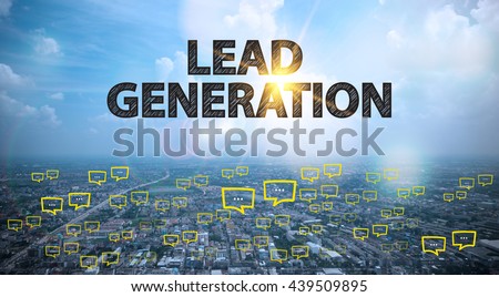 LEAD GENERATION  text on city and sky background with bubble chat ,business analysis and strategy as concept