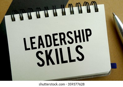 Leadership Skills Memo Written On A Notebook With Pen