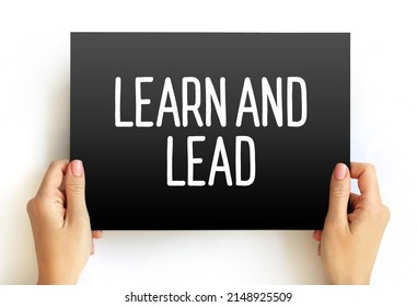 Learn And Lead - Helps New Managers Make The Transition From Individual Contributors To Effective Leaders, Text Concept On Card