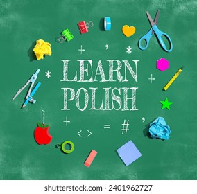 Learn Polish theme with school supplies on a chalkboard - flat lay