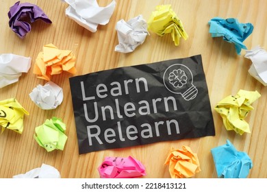 Learn Unlearn Relearn is shown using a text