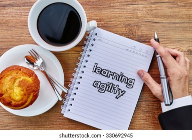 Learning Agility In Modern Concept Of Management Is Getting Things Done With The Aim Of Achieving Goals Effectively And Efficiently.