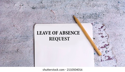Leave Of Absence Request And Wooden Pencil 
