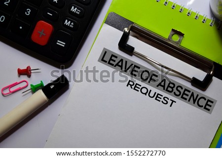 Leave Of Absence Request write on document isolated white background.