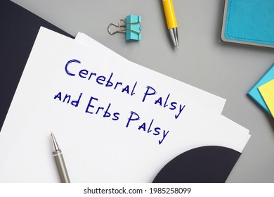 Legal Concept About Cerebral Palsy And Erbs Palsy With Phrase On The Piece Of Paper.
