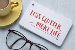 Less Clutter, More Life - Decluttering, Minimalism And Simplicity Concept, Handwriting On An Index Card