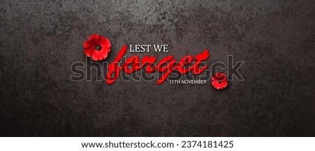 Lest We Forget 11th November inscription with Poppy flower on rusty iron background. Decorative flower for Remembrance Day. Memorial Day. Veterans day.