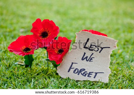 Lest We Forget - Anzac - Rememberance - poppies with written message
