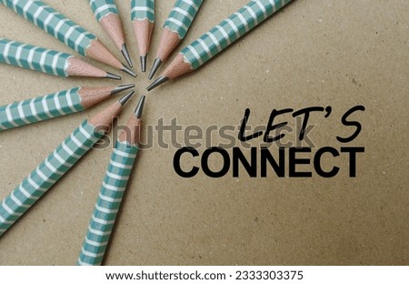 Let's connect word text written on recycle paper as background with pencils