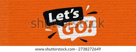 Let's go! on speech bubble