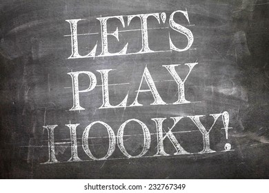 Lets Play Hooky Written On Blackboard