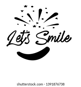 Let's Smile. Hand drawn typography poster. T shirt hand lettered calligraphic design. Inspirational vector illustration - Vector - Shutterstock ID 1391876738