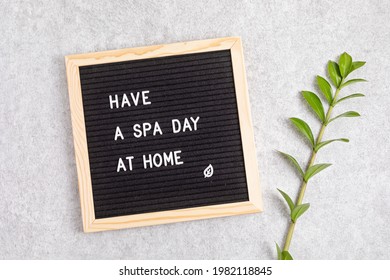 Letter Board With Text Have A Spa Day At Home. Self Care, Wellness, Slow Life Idea