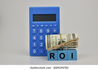 The Letter ROI Stands For Return On Investment Which Refers To A Performance Measure Used To Evaluate The Efficiency Or Profitability Of An Investment.