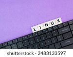 letters of the alphabet with the word linux. Internet concept. Linux is a family of open-source Unix-like operating systems based

