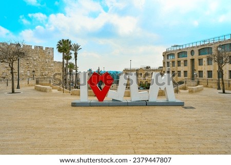 letters meaning - i love jerusalem - near jaffa gate and the walls of the old city                         