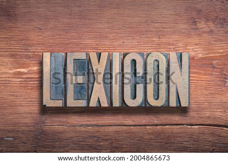 lexicon word combined on vintage varnished wooden surface 


