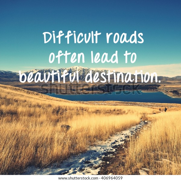 Life Inspirational Quotes Words Difficult Roads Stock Photo (Edit Now ...