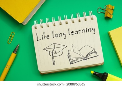 Life long learning is shown on a business photo using the text