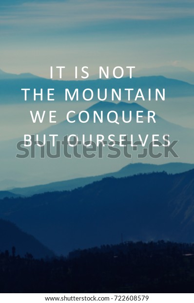 Life Motivational Inspirational Quotes Not Mountain Stock Photo (edit 