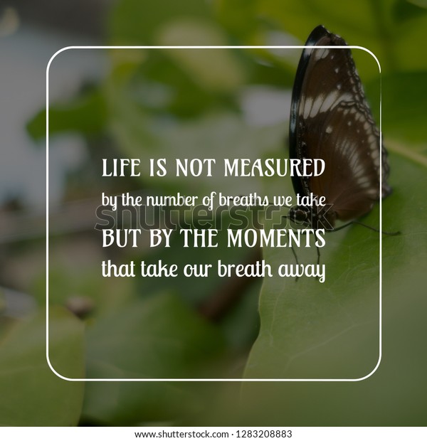 Life Not Measured By Number Breaths Stock Photo Edit Now 1283208883