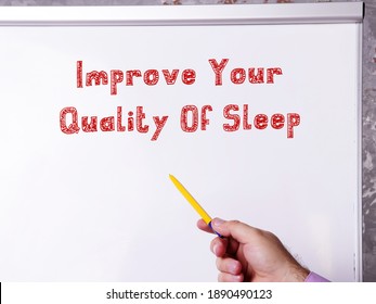 Lifestyle Concept Meaning Improve Your Quality Of Sleep With Phrase On The Piece Of Paper.
