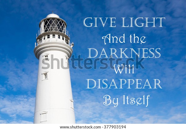 Lighthouse Inspirational Motivational Quote Give Light Stock Photo Edit Now 377903194