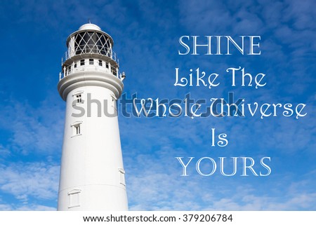 Lighthouse Inspirational Motivational Quote Shine Like Stock Photo