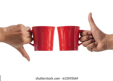 Like and dislike, hand holding red cup on isolated white background with clipping path