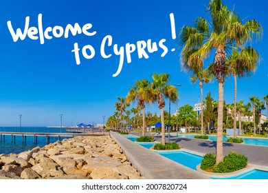 Limassol city in Cyprus. Welcome to Cyprus inscription over city of Limassol. Travel to  beaches of Cypriot. Limassol city marina with palm trees. Tourism in Cyprus. Cypriot resort landscape.