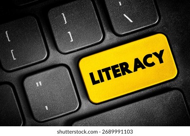 Literacy is the ability to read, write, speak and listen, text button on keyboard, concept background