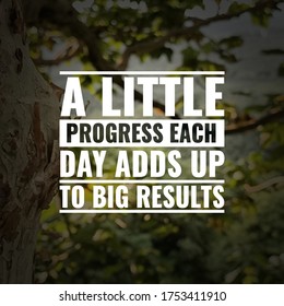 222 A little progress each day adds up to big results Stock Photos ...