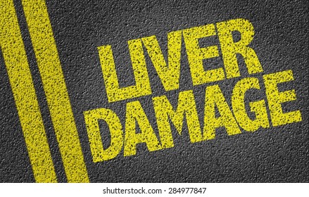 Liver Damage Written On The Road