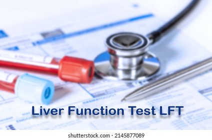 Liver Function Test LFT Testing Medical Concept. Checkup List Medical Tests With Text And Stethoscope