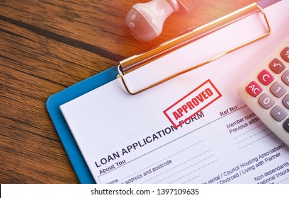 Loan Approval / Financial Loan Application Form For Lender And Borrower For Help Investment Bank Estate Concept