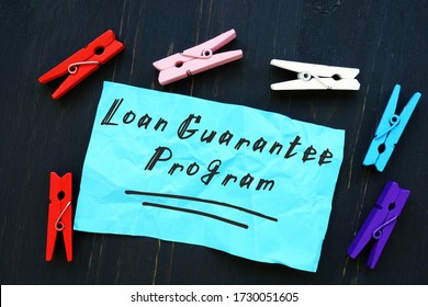 Loan Guarantee Program  Phrase On The Piece Of Paper.