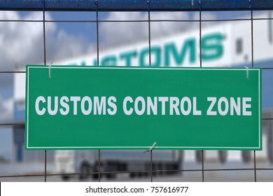 Logistics Complex Behind The Green Sign, Customs Control Zone.


