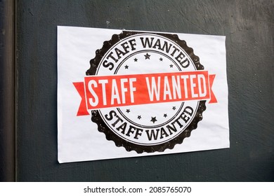 London, England, December 4th 2021:A Staff Wanted Sign Poster, Advertising For Work, Job Opportunity, Employment. Restaurant, Bar, Shop Or Hospitality Industry. During Covid-19 Pandemic.