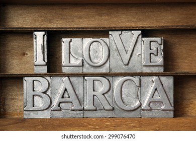 I love Barca phrase made from metallic letterpress type on wooden tray