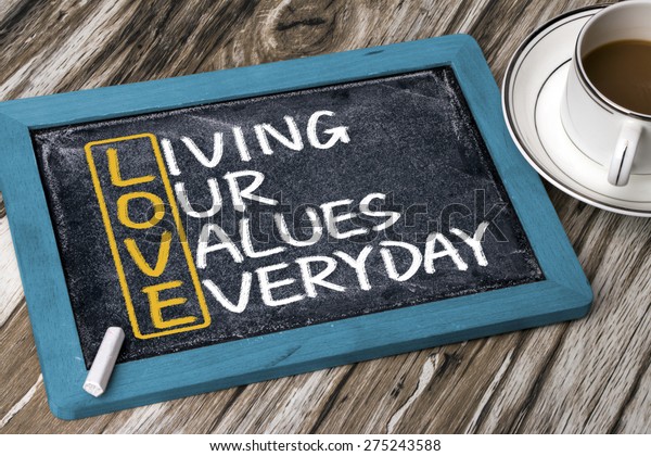 Love Concept Living Our Values Everyday Stock Photo (Edit Now) 275243588