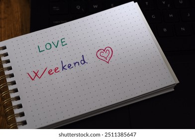 love weekend write in notepad  - Powered by Shutterstock