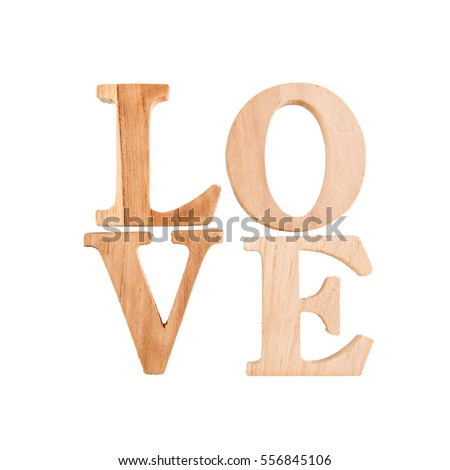 Love, Wood letters LOVE on White background, Capital wooden block letter alphabet symbols isolated over the white background