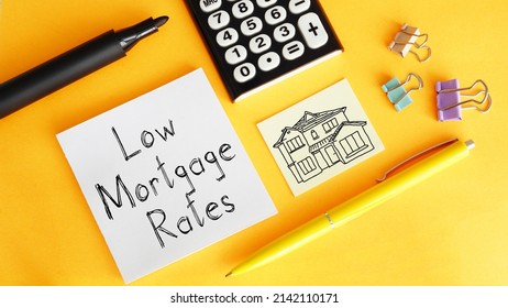 Low Mortgage Rates Are Shown On A Photo Using The Text