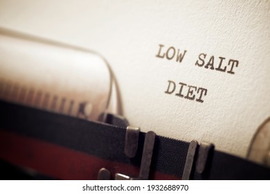 Low Salt Diet Phrase Written With A Typewriter.