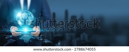Machine learning technology, Businessman using of machine learning technology with tablet on global network, analysis and prediction, Global insights and decision-making, and digital transformation.