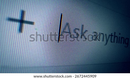 Macro of a computer screen showing a cursor and the text Ask anything. Concept of AI artificial intelligence, chatbots, and modern technology